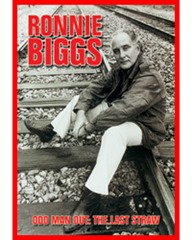 Ronnie Biggs Odd Man Out, the Last Straw